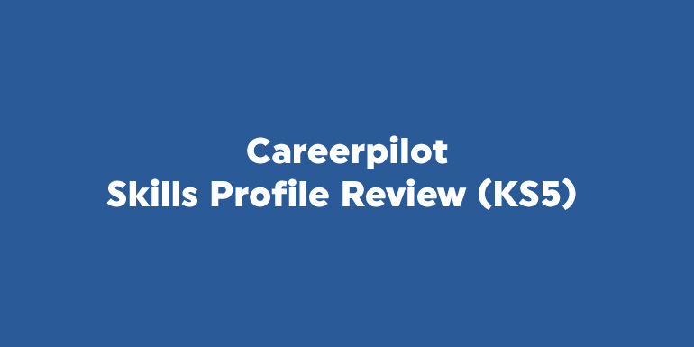 Careerpilot: Skills Profile Review (KS5)